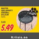 Allahindlus - MASTER
GRILL&PARTY
SÖEGRILL
D32,5CM