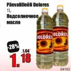 Allahindlus - Päevalilleõli Dolores
1L