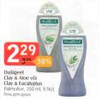 Dušigeel Clay & Aloe või Clay & Eucalyptus