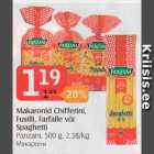 Makaronid Chifferini, Fusilli, Farfalle või Spaghetti