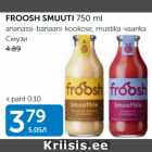 FROOSH SMUUTI 750 ml