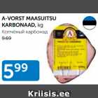 A-VORST MAASUITSU KARBONAAD, kg