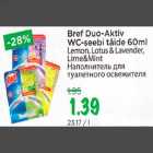 Allahindlus - Bref Duo Aktiv WC-seebi täide 60 ml Lemon, Lotus&Lavender, Lime&Mint