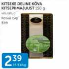 KITSEKE DELINE KÕVA KITSEPIIMAJUUST 150 G