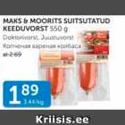 MAKS&MOORITS SUITSUTATUD KEEDUVORST 550 G