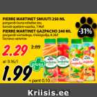Allahindlus - PIERRE MARTINET SMUUTI 250 ML
porgandi-õuna-rohelise tee,
tomati-apelsini-vaarika, 7.96/l
PIERRE MARTINET GAZPACHO 240 ML
porgandi-vürtsidega, 4 köögivilja, 8.26/l