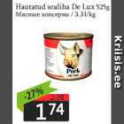 Allahindlus - Hautatud sealiha De Lux 525g
