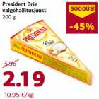 President Brie
valgehallitusjuust
200 g