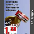 Allahindlus - Metssealiha
konserv 240g