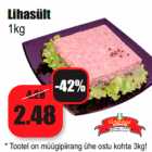Lihasült
1kg
