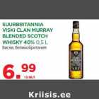 SUURBRITANNIA
VISKI CLAN MURRAY
BLENDED SCOTCH
WHISKY 40% 0,5 L