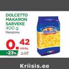 Allahindlus - DOLCETTO
MAKARON
SARVEKE
400 g