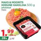 Allahindlus - MAKS & MOORITS
KODUNE HAKKLIHA 500 g