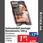 Suitsusardell juustuga
Rannarootsi, 500 g
