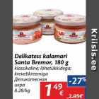 Allahindlus - Delikatess kalamari
Santa Bremor, 180 g