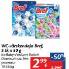 Allahindlus - WC-värskendaja Bref,
3 tk x 50 g