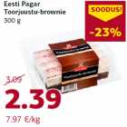 Allahindlus - Eesti Pagar
Toorjuustu-brownie
300 g