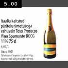 Italia kaitstud päritolunimetusega vahuvein Toso Prosecco Vino Spumante DOCG 11% 75cl