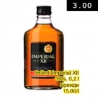 Allahindlus - Brändi Imperial XII
36%, 0,2 l