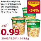 Allahindlus - Knorr kartulipüree
koore-ürdi kastmes
või lihapallidega,
pasta seentega