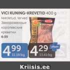 Allahindlus - VICI KUNING-KREVETID 400 G