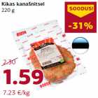 Allahindlus - Kikas kanašnitsel
220 g
