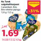 Na Turek
valgehallitusjuust