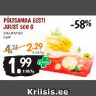 PÕLTSAMAA EESTI
JUUST 500 G