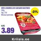 NÕO LIHARULLID CAESARI KASTMES
500g