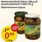 Allahindlus - Marineeritud kurk Salvest, 680 g või marineeritud kurk 3 MIN, 675 g