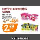 Allahindlus - SUAVIPIEL PESEMISKÄSN
LASTELE