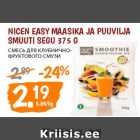 NICEN EASY MAASIKA JA PUUVILJA
SMUUTI SEGU 375 G