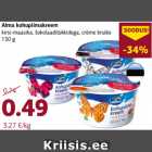 Alma kohupiimakreem
kirsi-maasika, šokolaaditükkidega, crème brulée
150 g