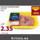 Saaremaa broilerikintsuliha
jahutatud
500 g