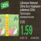 Allahindlus - Libresse Natural Ultra Eco hügieenisidemed