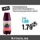 PÄIKESEMARJA
MUSTSÕSTRASIIRUP 1 L