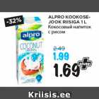 Allahindlus - ALPRO KOOKOSEJOOK
RIISIGA 1 L