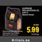 SUPREME
PEKANIPÄHKLID
240 G