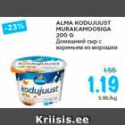 ALMA KODUJUUST
MURAKAMOOSIGA
200 G