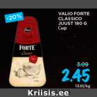 Allahindlus - VALIO FORTE
CLASSICO
JUUST 180 G