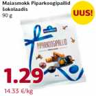 Maiasmokk Piparkoogipallid
šokolaadis
90 g