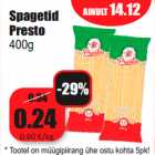 Spagetid
Presto
400g
