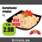 Kartulisalat
singiga
kg
