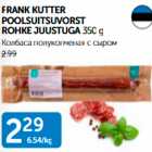 FRANK KUTTER POOLSUITSUVORST ROHKE JUUSTUGA 350 g