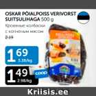 OSKAR PÖIALPOISS VERIVORST SUITSULIHAGA 500 G