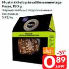 Allahindlus - Must näkileib päevalilleseemnetega
Fazer, 150 g
