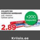 Allahindlus - COLGATE 360 SURROUND HAMBAHARI soft, medium