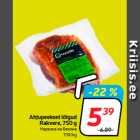 Allahindlus - Ahjupeekoni lõigud
Rakvere, 750 g