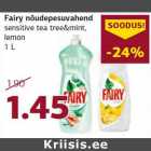 Allahindlus - Fairy nõudepesuvahend
sensitive tea tree&mint,
lemon
1 L