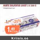 HIIRTE SULATATUD JUUST 2 X 200 G